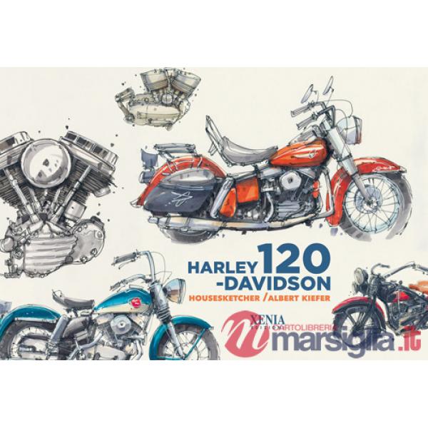 Harley Davidson. 120 anni. Ediz. a colori