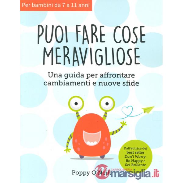 Puoi fare cose meravigliose. Una guida per affrontare cambiamenti e nuove sfide