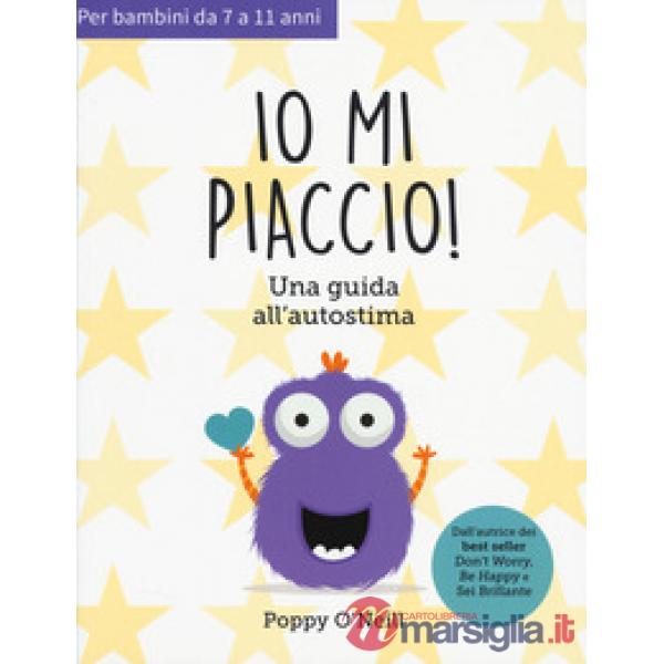 Io mi piaccio! Una guida all'autostima
