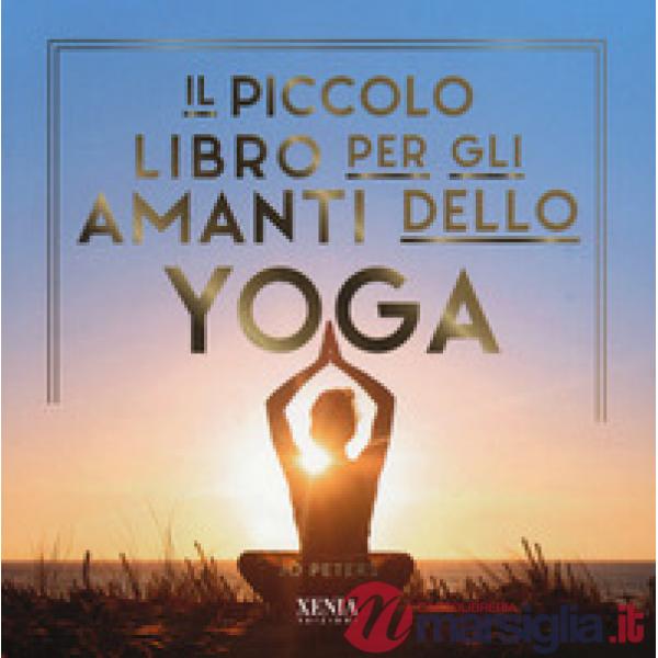 Piccolo libro per gli amanti dello yoga (Il)