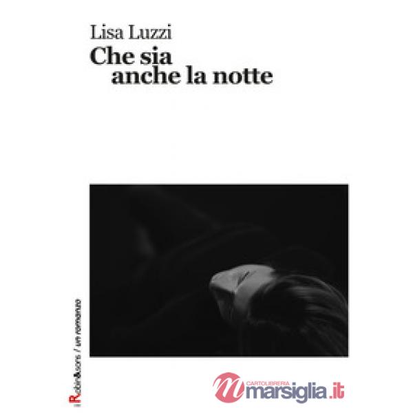 Che sia anche la notte