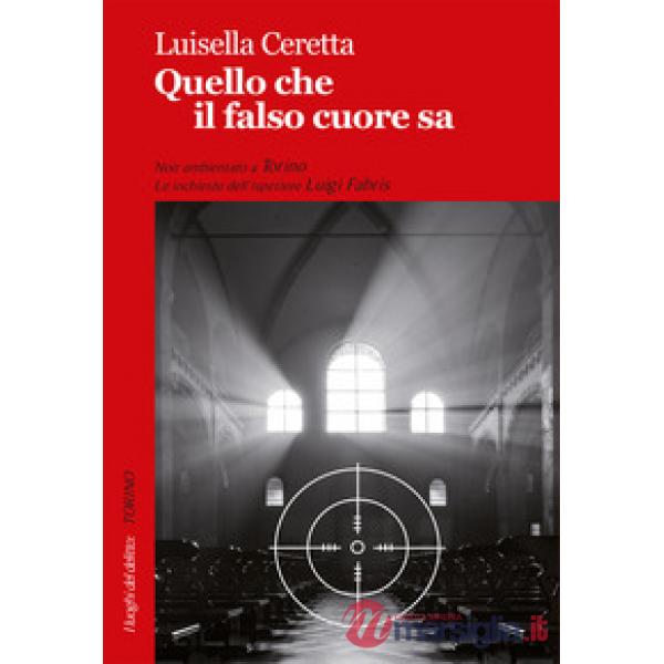 Quello che il falso cuore sa