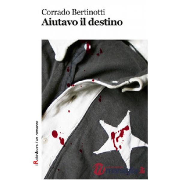Aiutavo il destino