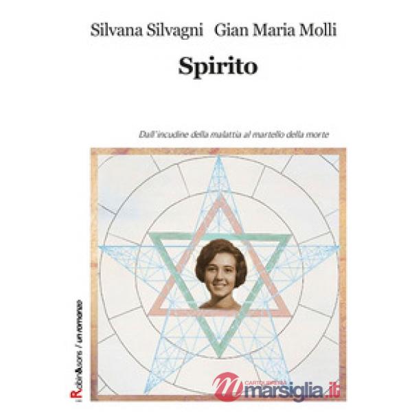 Spirito. Dall'incudine della malattia al martello della morte