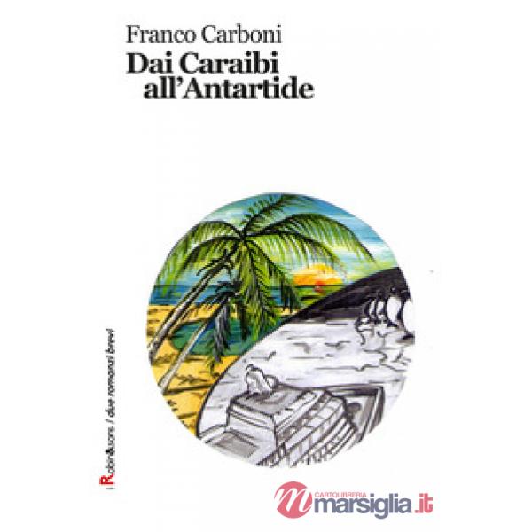 Dai Caraibi all'Antartide