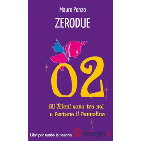 Zerodue. Gli alieni sono tra noi e portano il pannolino