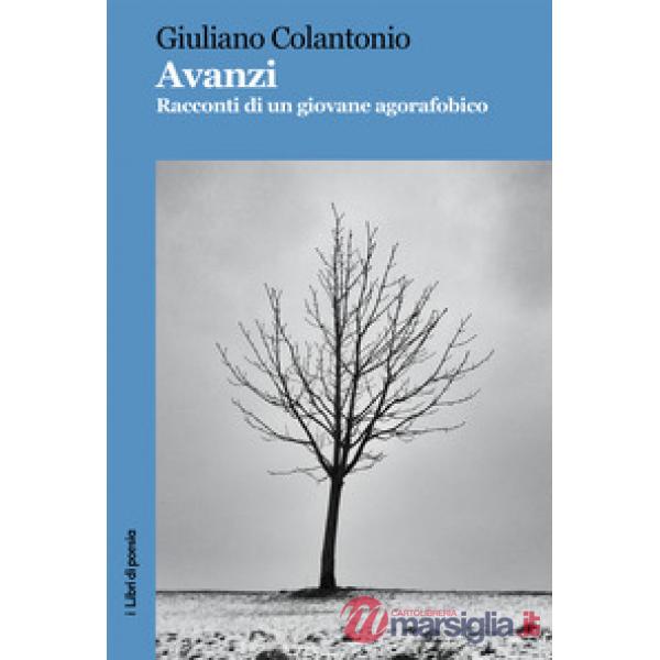 Avanzi. Racconti di un giovane agorafobico