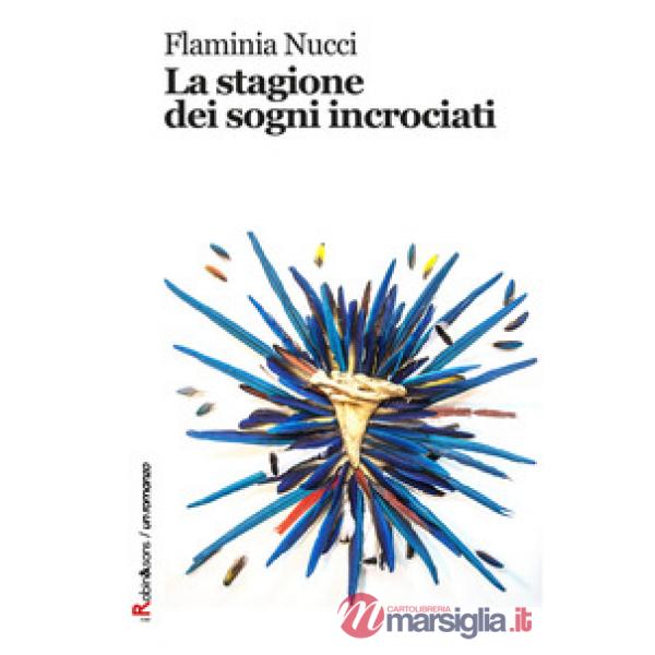 Stagione dei sogni incrociati (La)