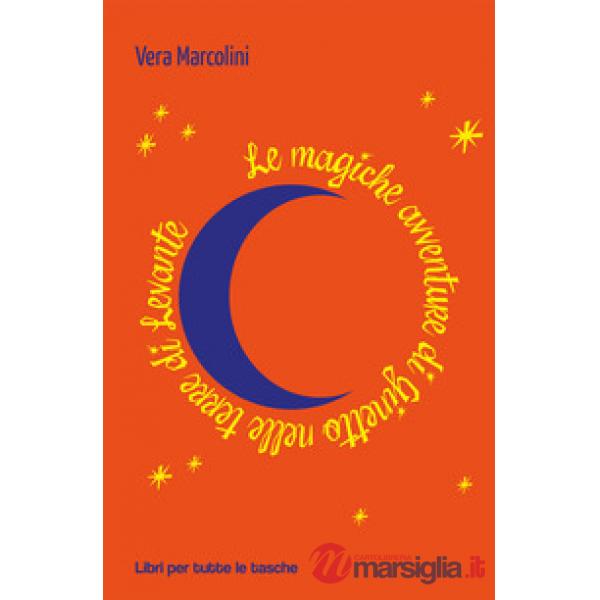Magiche avventure di Ginetto nelle terre di Levante (Le)