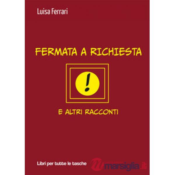 Fermata a richiesta e altri racconti