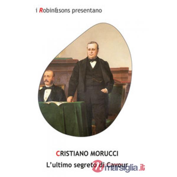 Ultimo segreto di Cavour (L')