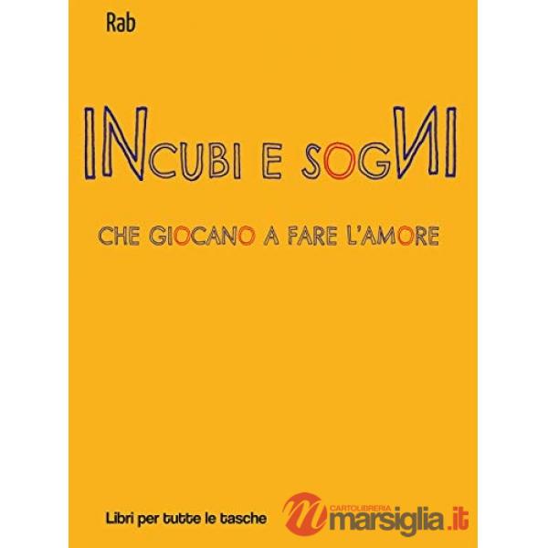 Incubi e sogni che giocano a fare l'amore