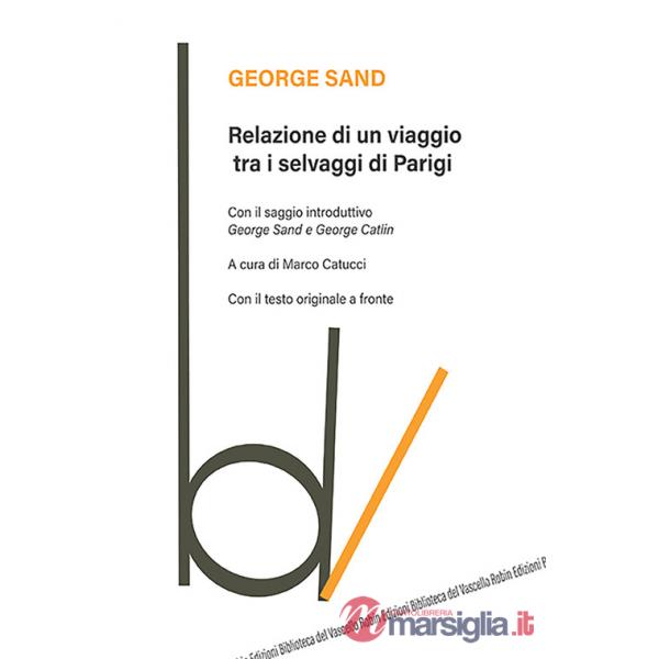 Relazione di un viaggio tra i selvaggi di Parigi. Testo originale a fronte
