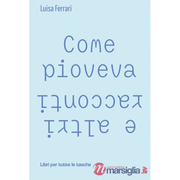 Come pioveva e altri racconti