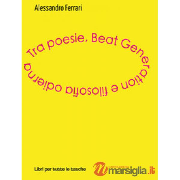 Tra poesie, beat generation e filosofia odierna