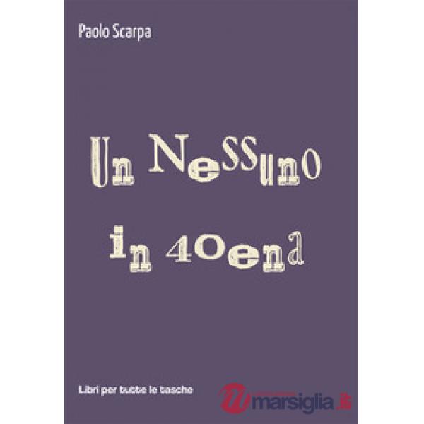 Nessuno in 40ena (Un)