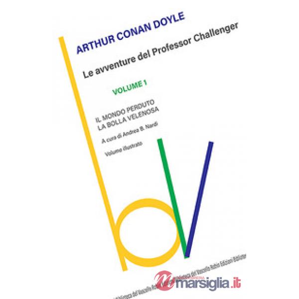Mondo perduto-La bolla velenosa. Le avventure del Professor Challenger (Il). Vol. 1