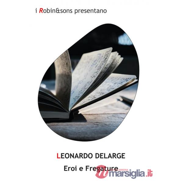 Eroi e fregature
