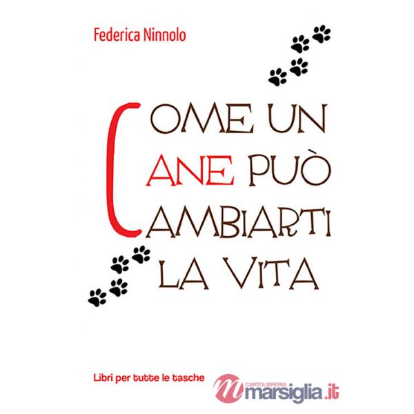 Come un cane può cambiarti la vita