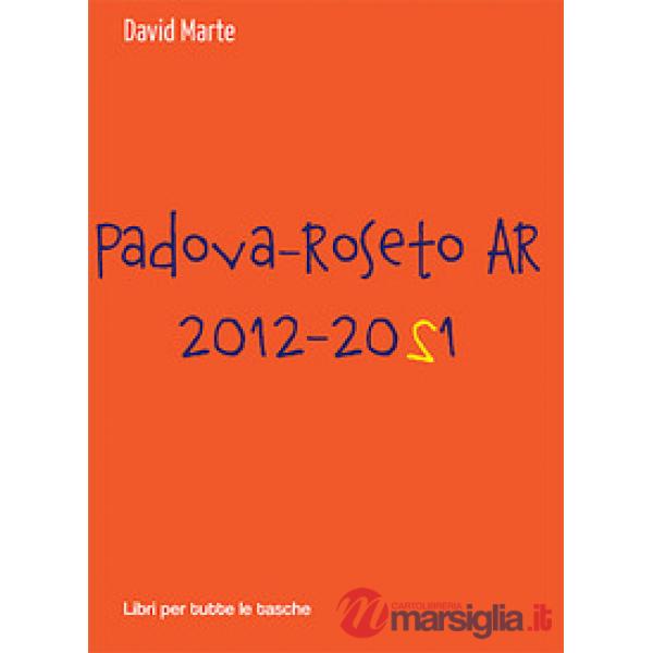 Padova-Roseto AR 2012-2021