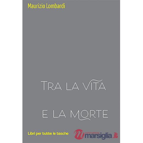 Tra la vita e la morte