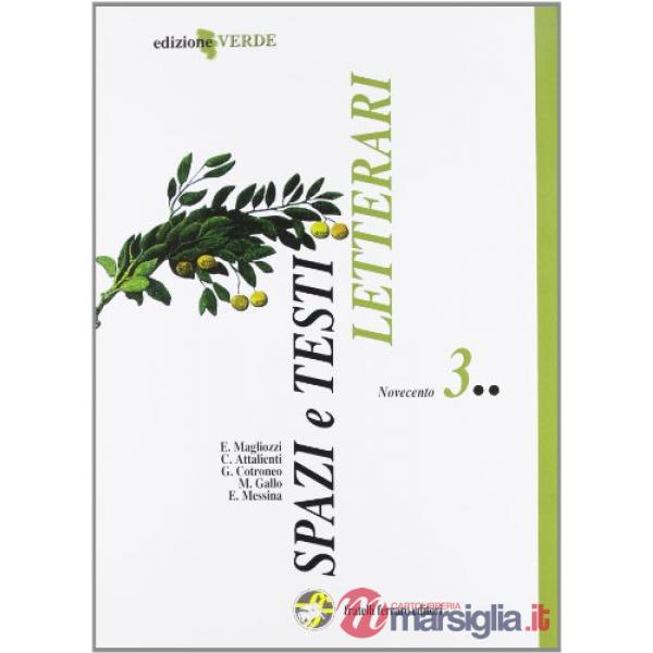 SPAZI E TESTI LETTERARI - EDIZIONE VERDE IL NOVECENTO