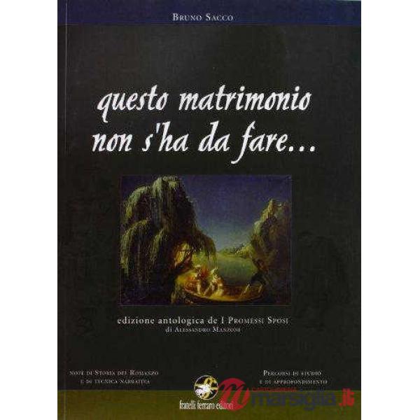 QUESTO MATRIMONIO NON S'HA DA FARE...