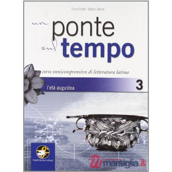 UN PONTE SUL TEMPO L'ETA' AUGUSTEA