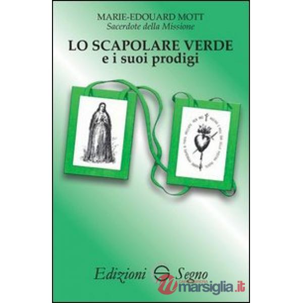 Lo scapolare verde e i suoi prodigi
