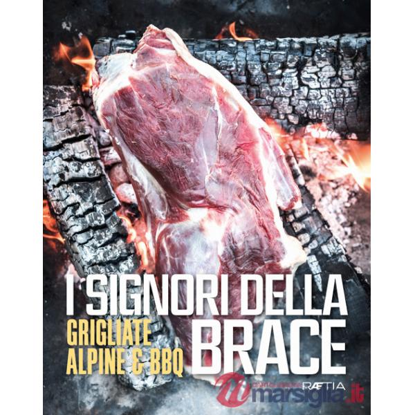 Signori della brace. Grigliate alpine & BBQ. Ediz. multilingue (I)