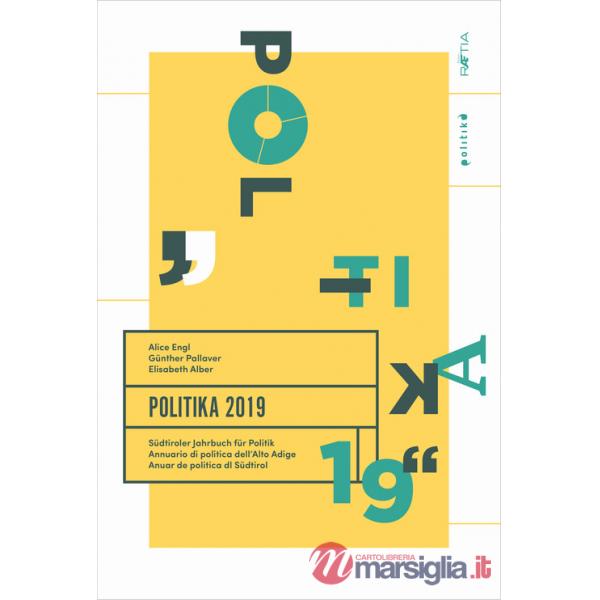 Politika 2019. Südtiroler Jahrbuch für Politik. Ediz. tedesca, italiana e inglese