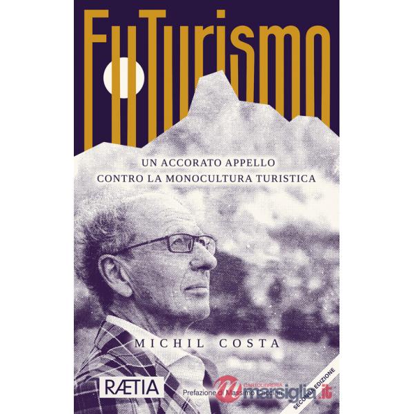 FuTurismo. Un accorato appello contro la monocultura turistica