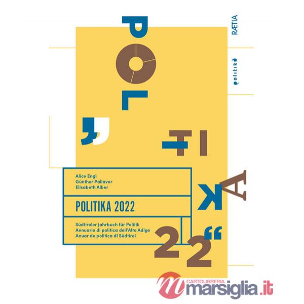 Politika. Annuario di politica dell'Alto Adige. Vol. 22