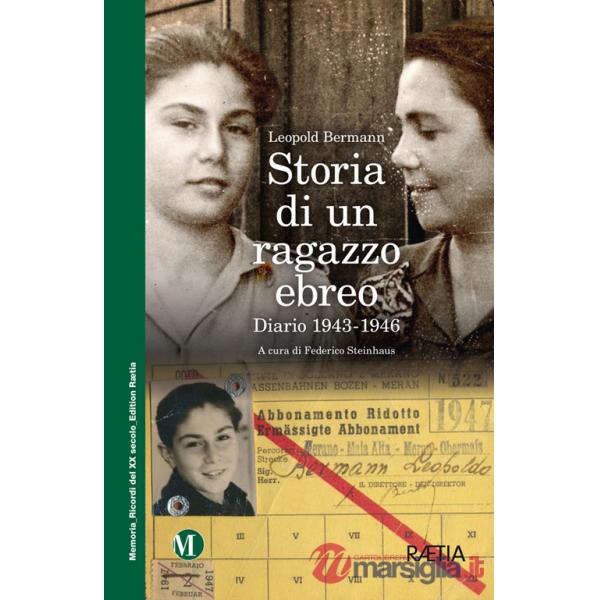 Storia di un ragazzo ebreo. Diario 1943-1946