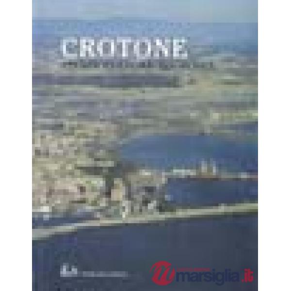 Crotone. Storia, cultura, economia