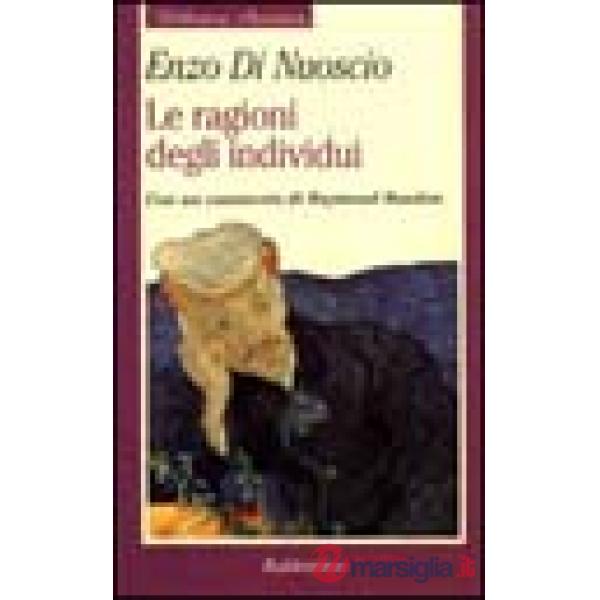 Ragioni degli individui. L'individualismo metodologico di Raymond Boudon (Le)