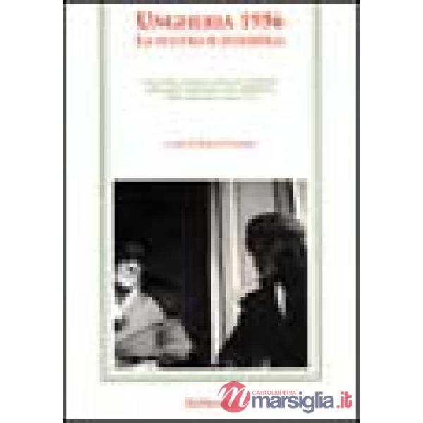 Ungheria 1956. La cultura si interroga