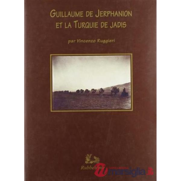 Guillaume de Jerphanion et la Turquie de jadis