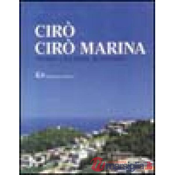 Cirò, Cirò Marina. Storia, cultura, economia