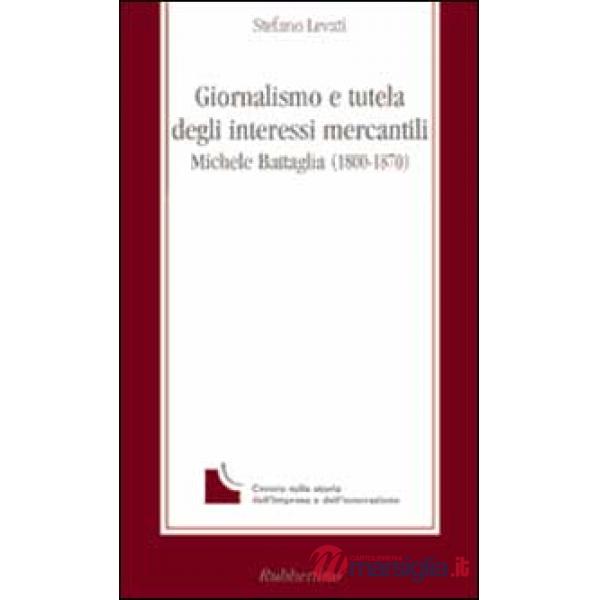 Giornalismo e tutela degli interessi mercantili. Michele Battaglia (1800-1870)
