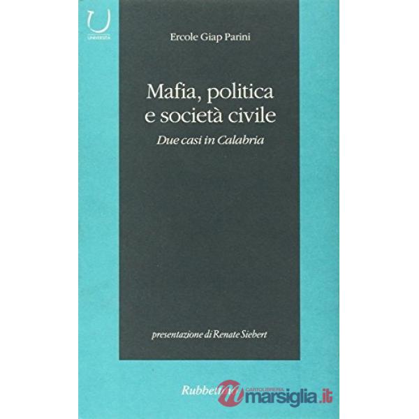 Mafia, politica e società civile. Due casi in Calabria
