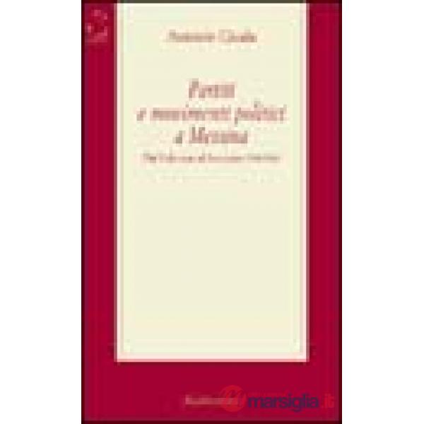 Partiti e movimenti politici a Messina. Dal fulcismo al fascismo (1900-1926)