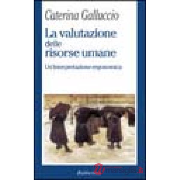 Valutazione delle risorse umane. Un'interpretazione ergonomica (La)