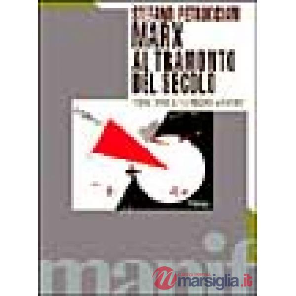 Marx al tramonto del secolo. Teoria critica tra passato e futuro