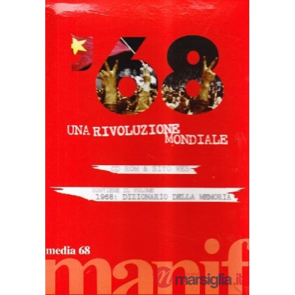 1968 una rivoluzione mondiale. Con CD-ROM