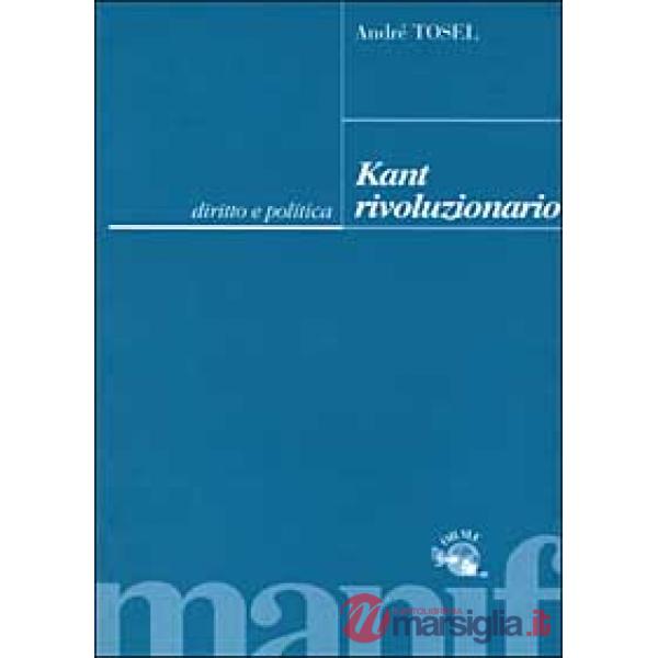 Kant rivoluzionario. Diritto e politica