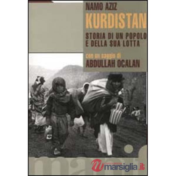 Kurdistan. Storia di un popolo e della sua lotta