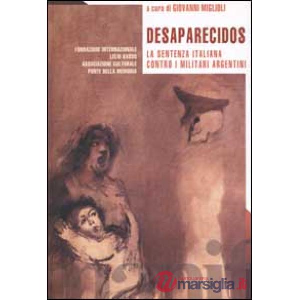 Desaparecidos. La sentenza italiana contro i militari argentini