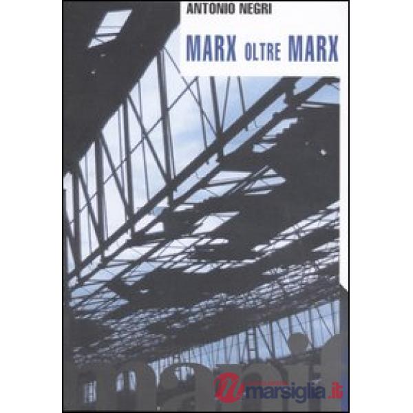 Marx oltre Marx