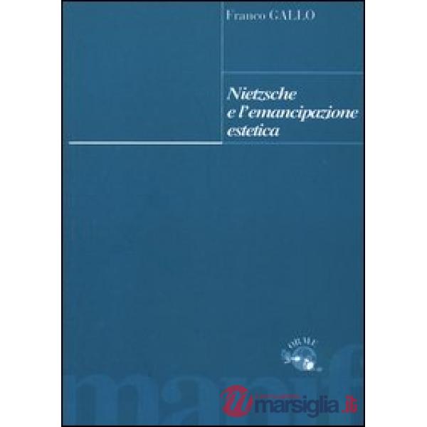 Nietzsche e l'emancipazione estetica